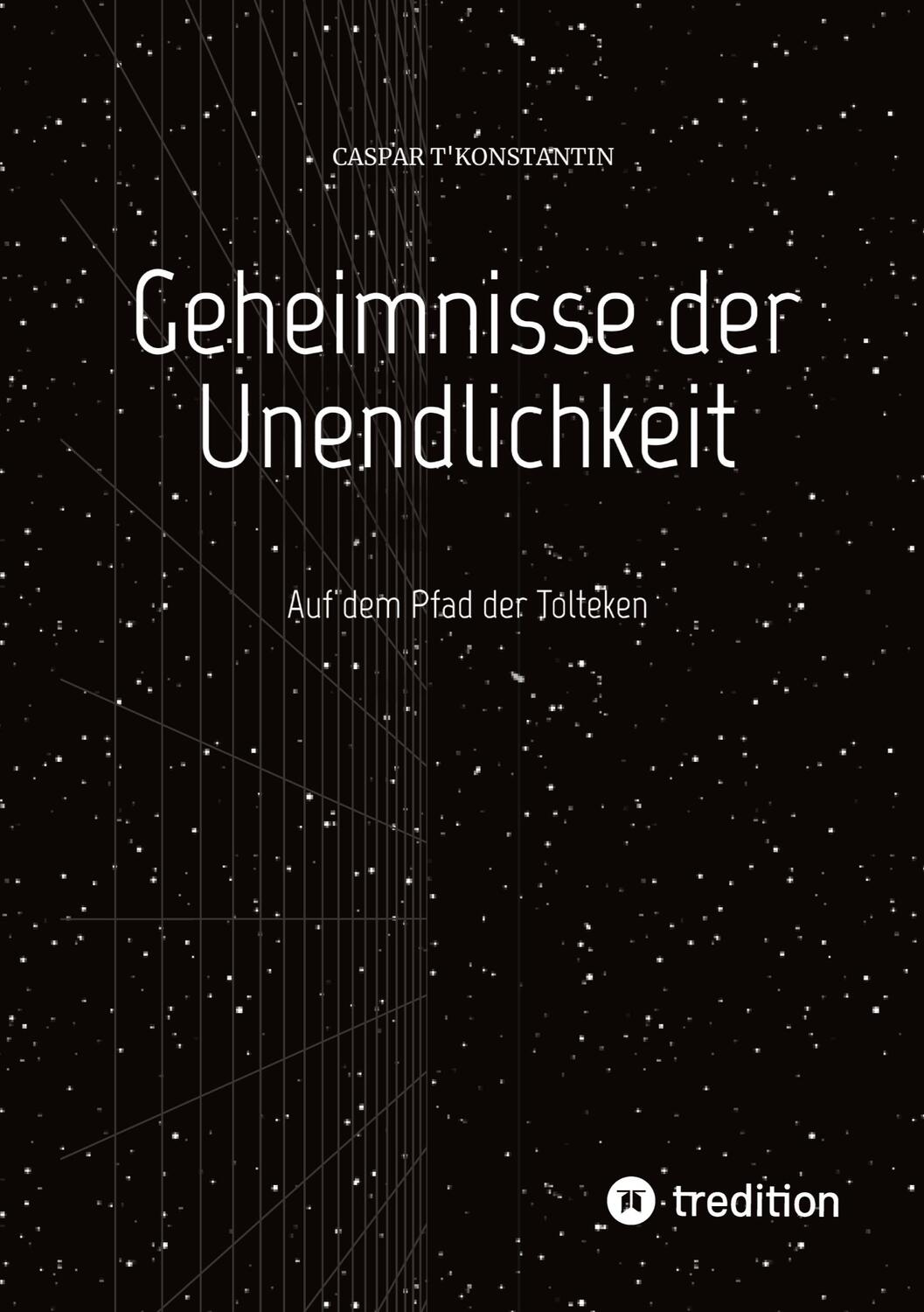 Cover: 9783347529311 | Geheimnisse der Unendlichkeit - "Ein Manual für die Reise zu den...