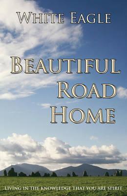 Cover: 9780854870882 | Beautiful Road Home: Living in the Knowledge That You Are Spirit