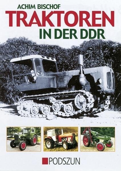 Cover: 9783861333487 | Traktoren in der DDR | Achim Bischof | Buch | Deutsch | 2004 | Podszun
