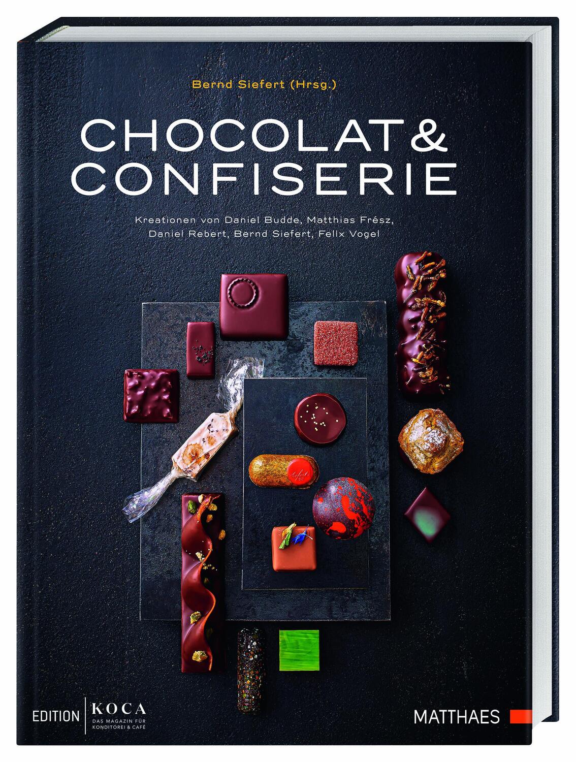 Cover: 9783985410255 | Chocolat &amp; Confiserie | Bernd Siefert (u. a.) | Buch | 240 S. | 2019