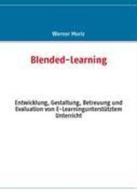 Cover: 9783837042832 | Blended-Learning | Werner Moriz | Taschenbuch | Paperback | Deutsch