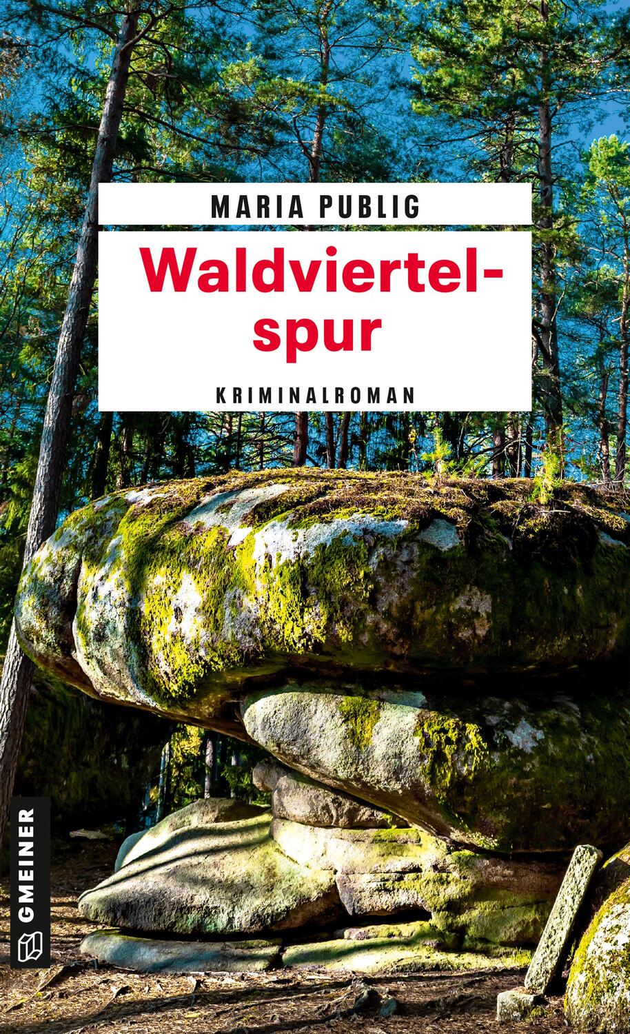 Cover: 9783839204245 | Waldviertelspur | Kriminalroman | Maria Publig | Taschenbuch | Deutsch