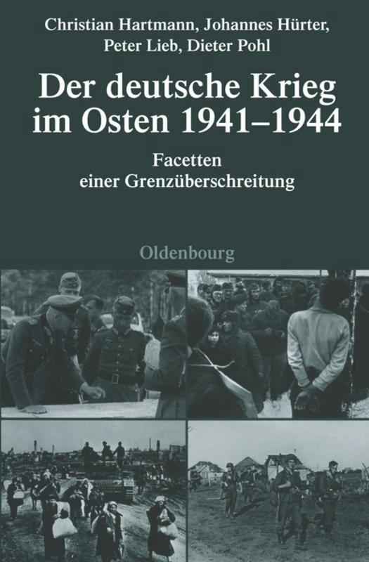 Cover: 9783486591385 | Der deutsche Krieg im Osten 1941-1944 | Christian Hartmann (u. a.)