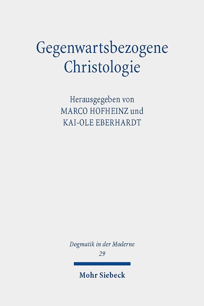 Cover: 9783161568770 | Gegenwartsbezogene Christologie | Marco Hofheinz (u. a.) | Buch | 2020
