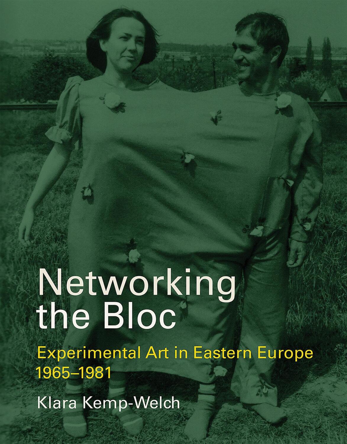 Cover: 9780262038300 | Networking the Bloc: Experimental Art in Eastern Europe 1965-1981