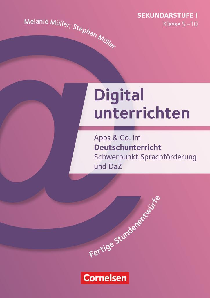Cover: 9783589167715 | Digital unterrichten - Klasse 5-10 | Stephan Müller (u. a.) | Deutsch