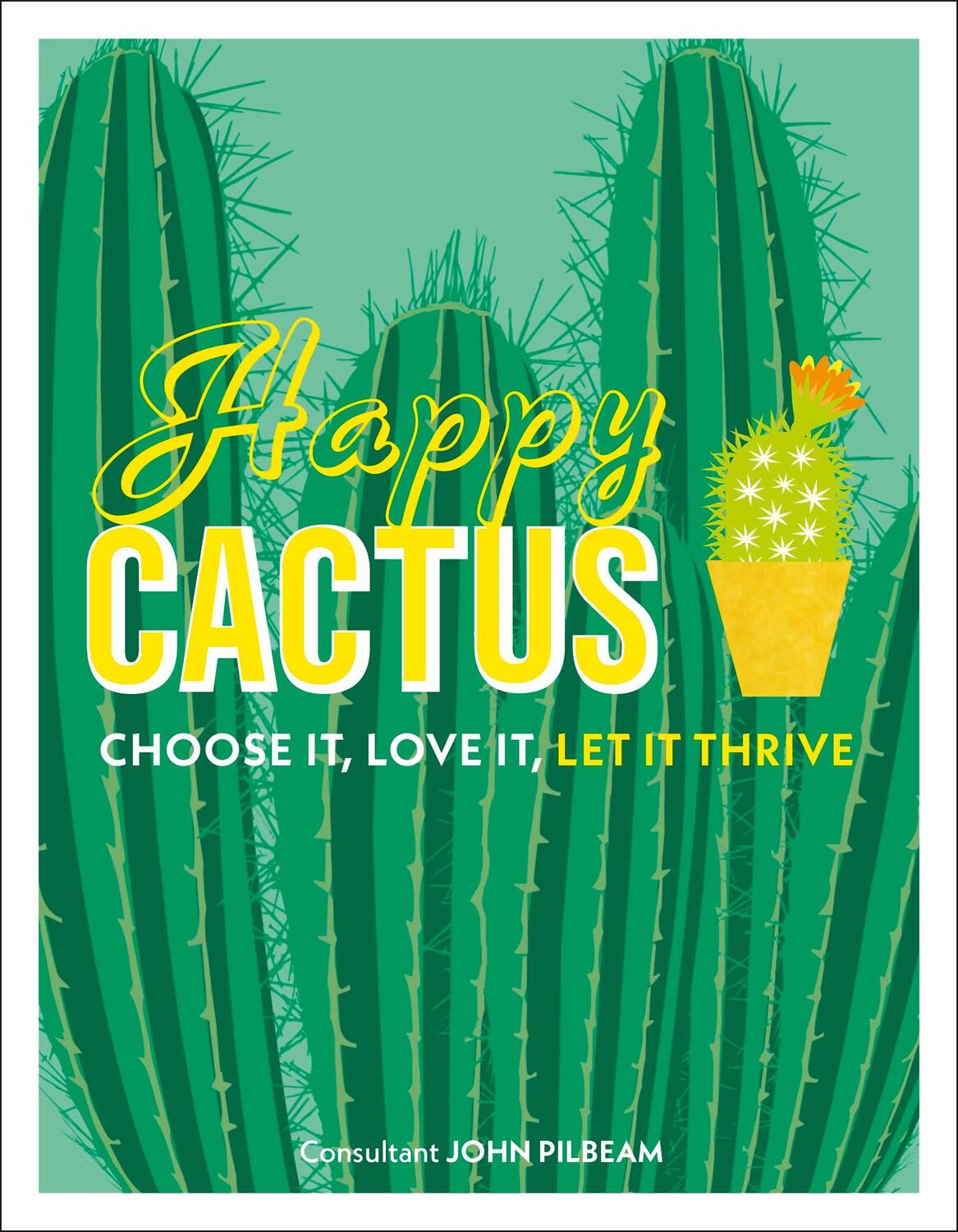 Cover: 9780241341094 | Happy Cactus | Choose It, Love It, Let It Thrive | DK | Buch | 2018