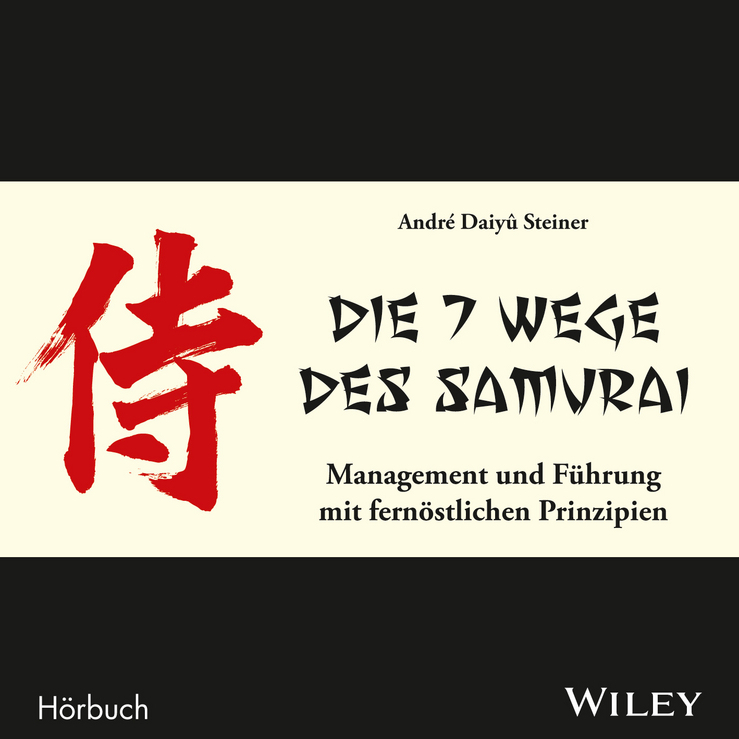 Cover: 9783527508044 | Die 7 Wege des Samurai: Management und Führung mit fernöstlichen...