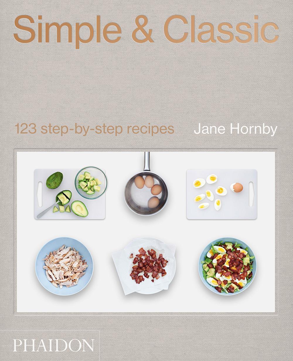 Cover: 9780714878119 | Simple &amp; Classic | 123 Step-by-Step Recipes | Jane Hornby | Buch