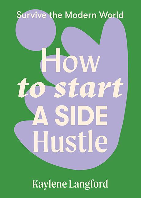 Cover: 9781743796726 | How to Start a Side Hustle | Kaylene Langford | Taschenbuch | Englisch