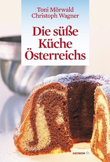 Cover: 9783852188904 | Die süße Küche Österreichs | HAYMON TASCHENBUCH 90 | Mörwald | Buch