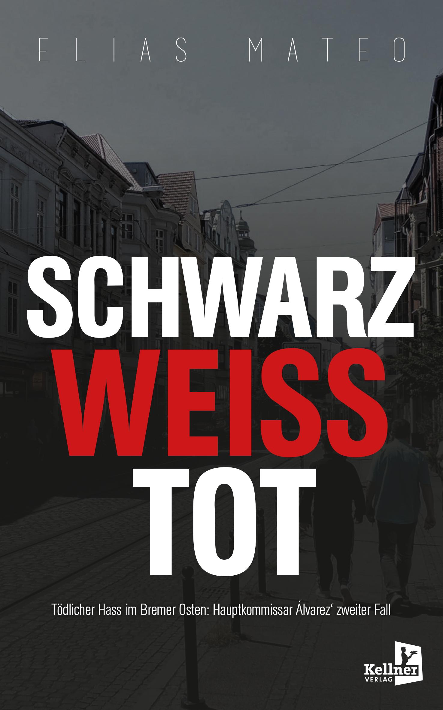 Cover: 9783956514586 | Schwarzweißtot | Tödlicher Hass in Bremen | Elias Mateo | Taschenbuch