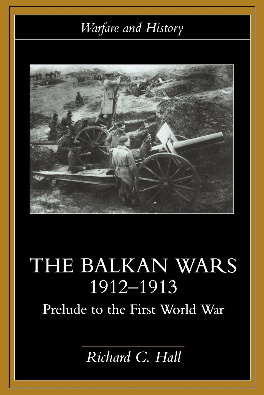 Cover: 9780415229470 | The Balkan Wars 1912-1913 | Prelude to the First World War | Hall