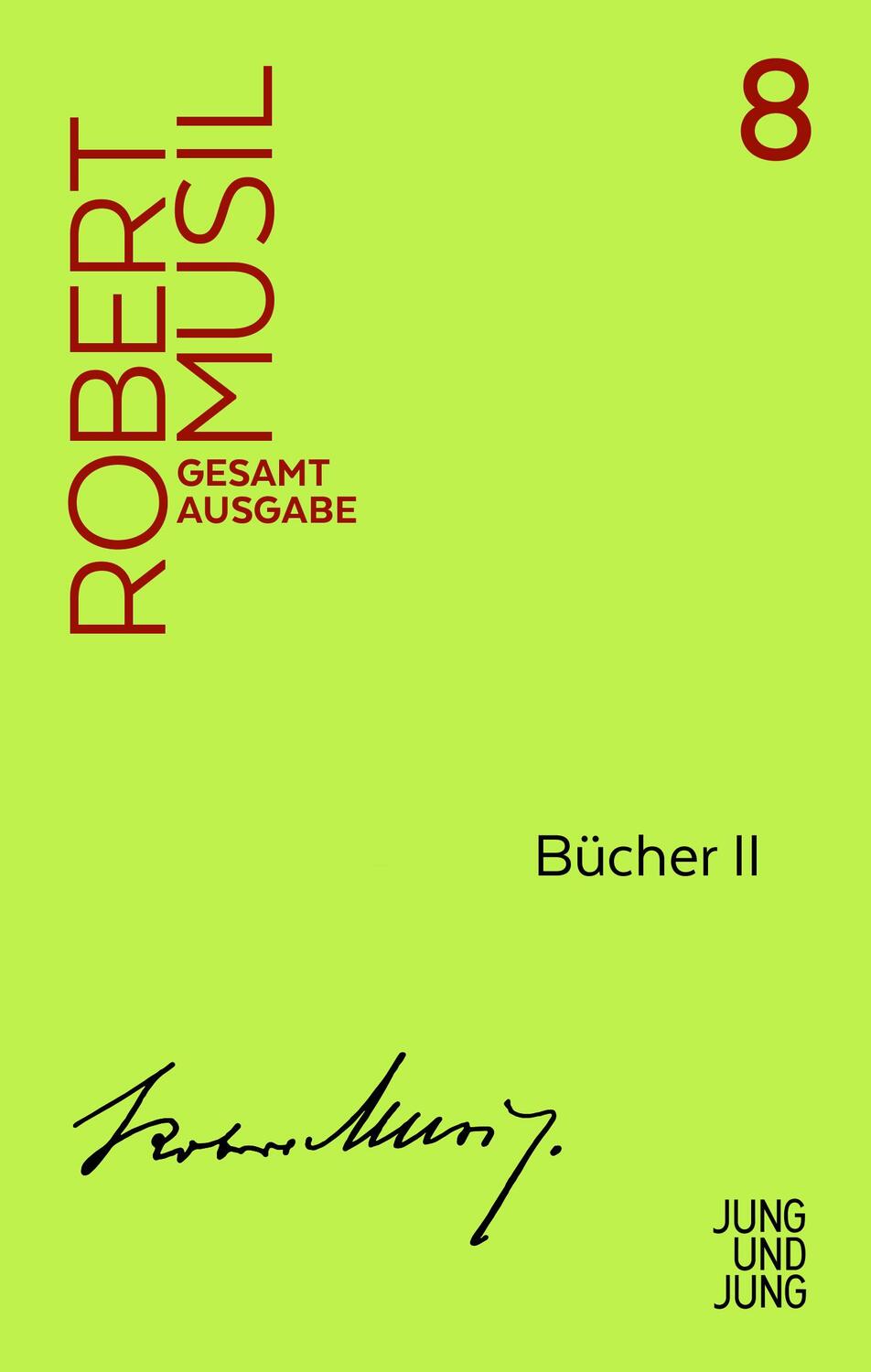 Cover: 9783990272084 | Bücher II | Robert Musil | Buch | Musil Gesamtausgabe (Jung und Jung)
