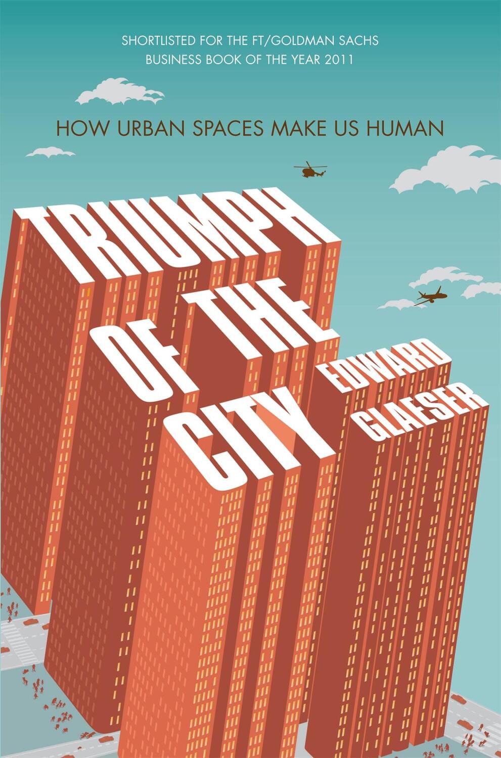 Cover: 9780330458078 | Triumph of the City | Edward Glaeser | Taschenbuch | 338 S. | Englisch