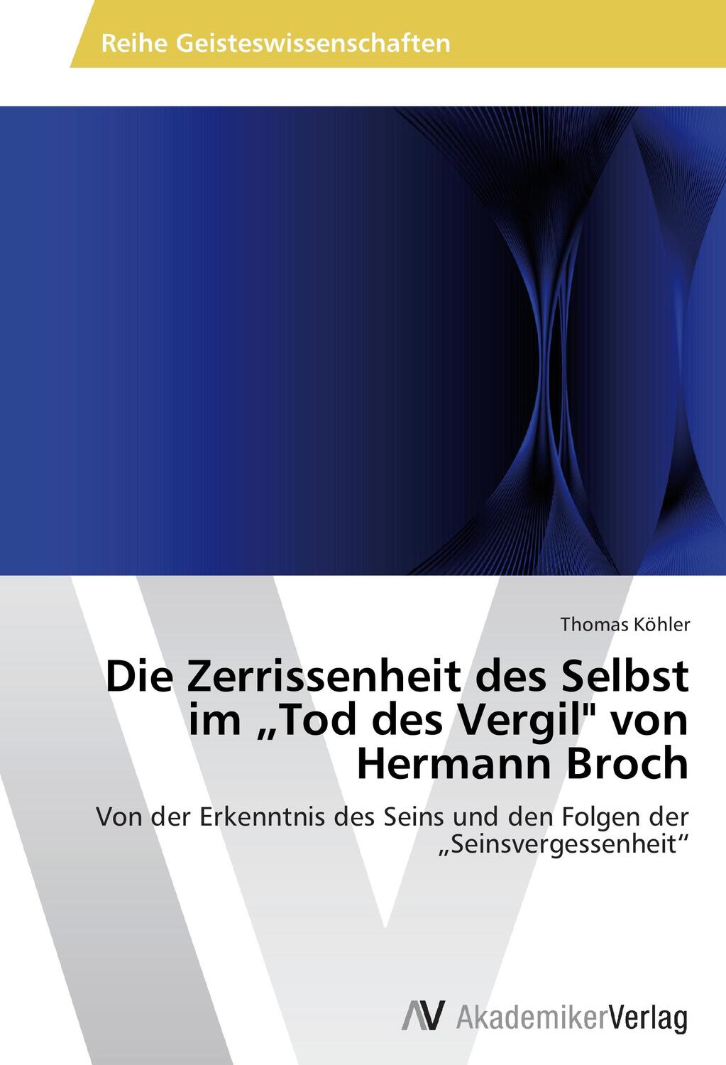 Cover: 9783639466072 | Die Zerrissenheit des Selbst im "Tod des Vergil" von Hermann Broch