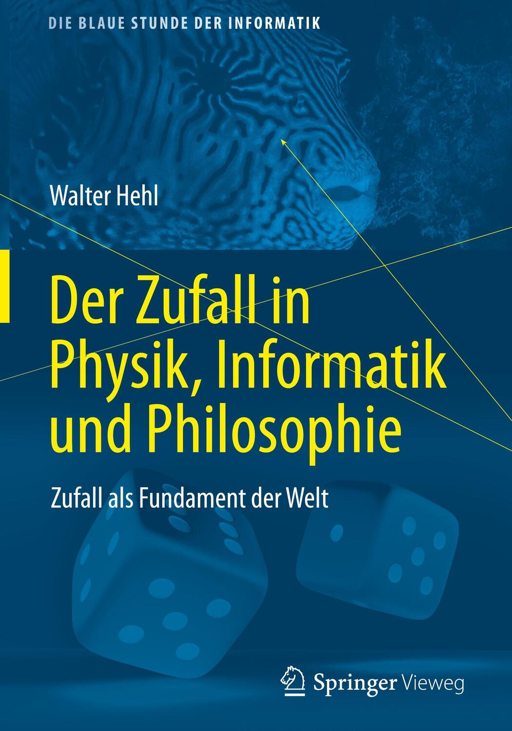 Cover: 9783658320621 | Der Zufall in Physik, Informatik und Philosophie | Walter Hehl | Buch
