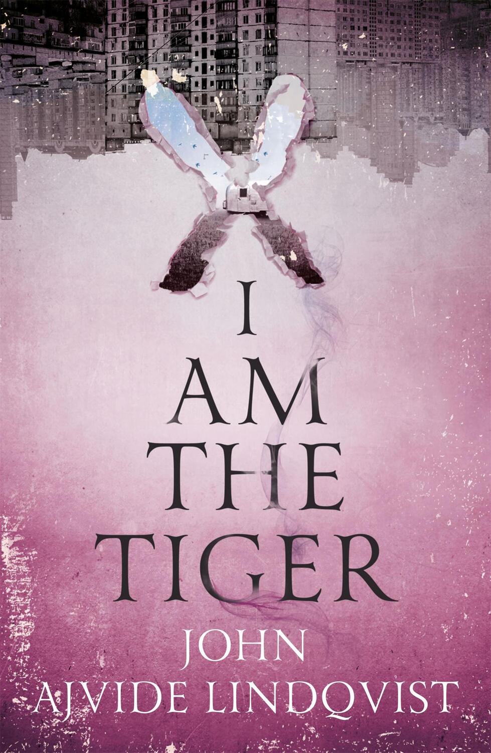 Cover: 9781529408287 | I Am the Tiger | John Ajvide Lindqvist | Taschenbuch | Englisch | 2022