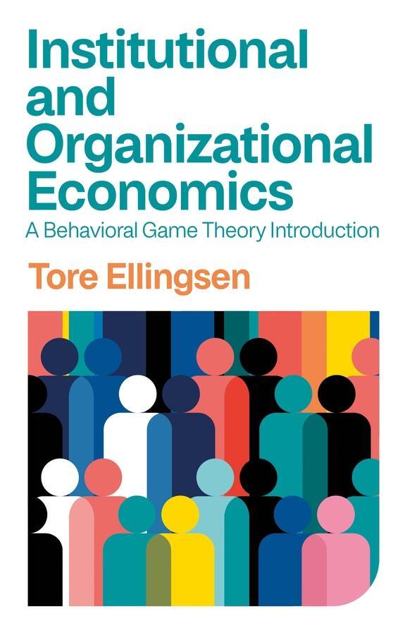 Cover: 9781509559008 | Institutional and Organizational Economics | Tore Ellingsen | Buch