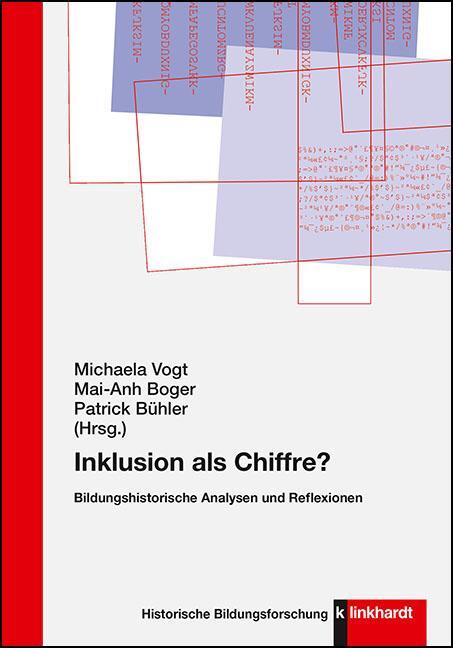 Cover: 9783781524767 | Inklusion als Chiffre? | Bildungshistorische Analysen und Reflexionen