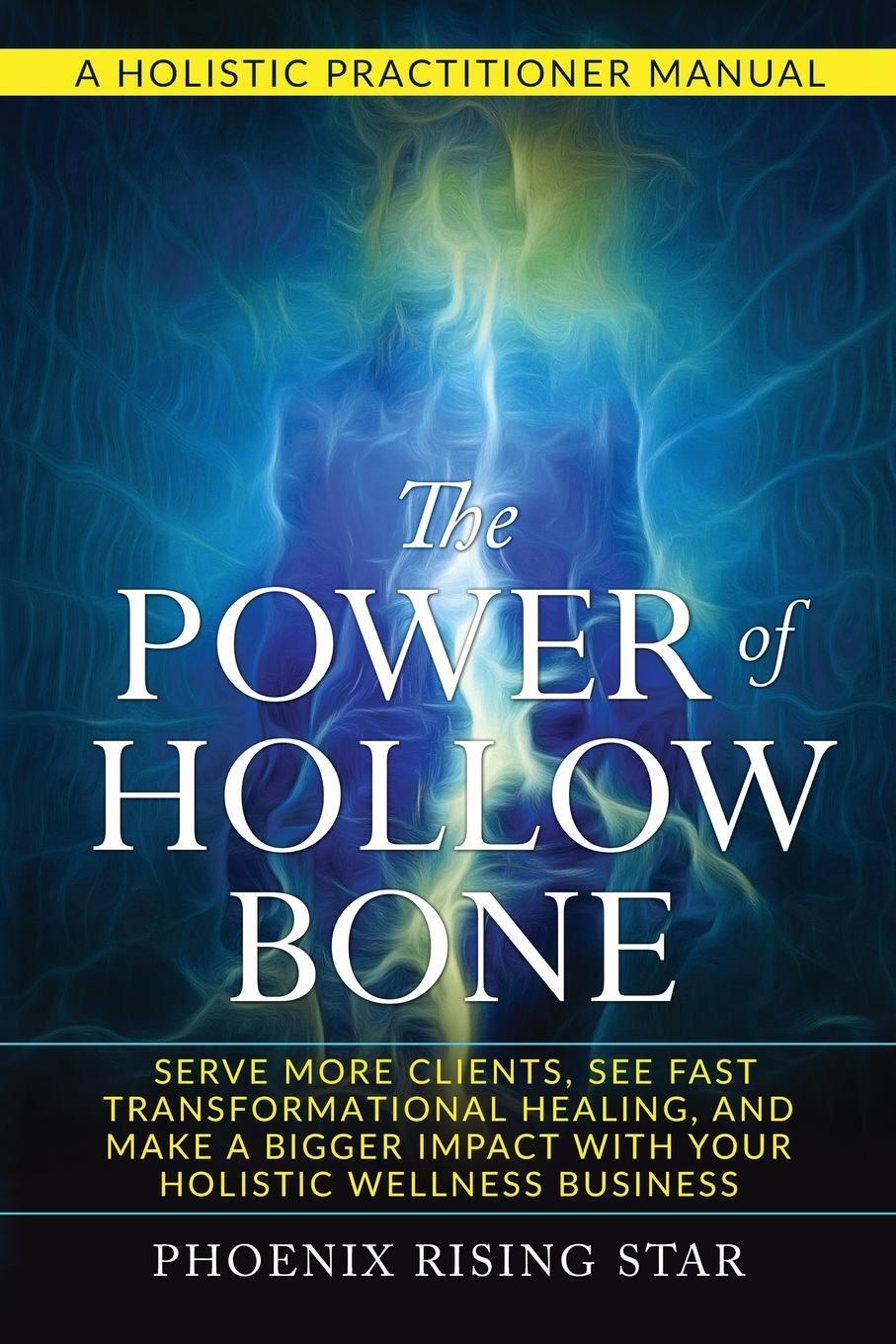Cover: 9798988682608 | The Power of the Hollow Bone | Phoenix Rising Star | Taschenbuch