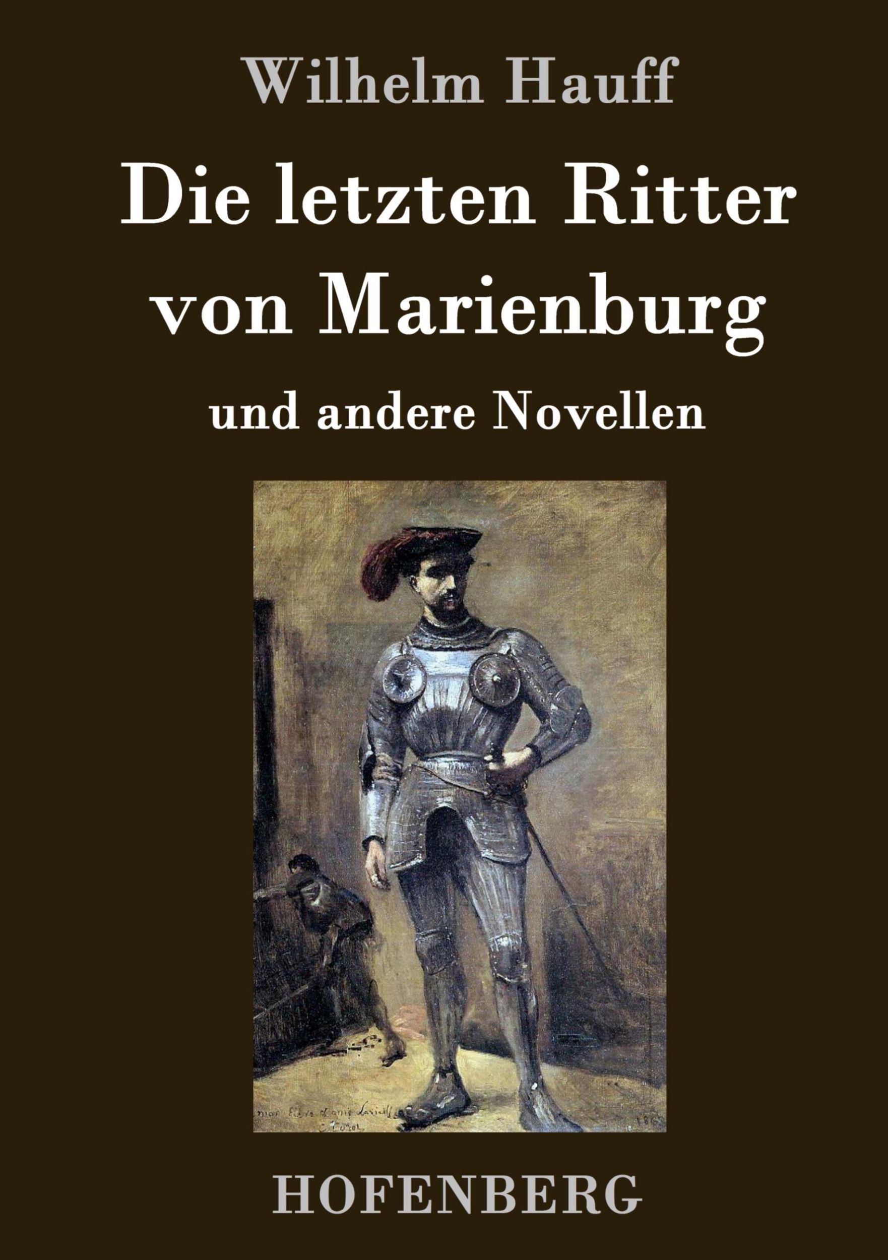 Cover: 9783843041430 | Die letzten Ritter von Marienburg | und andere Novellen | Hauff | Buch