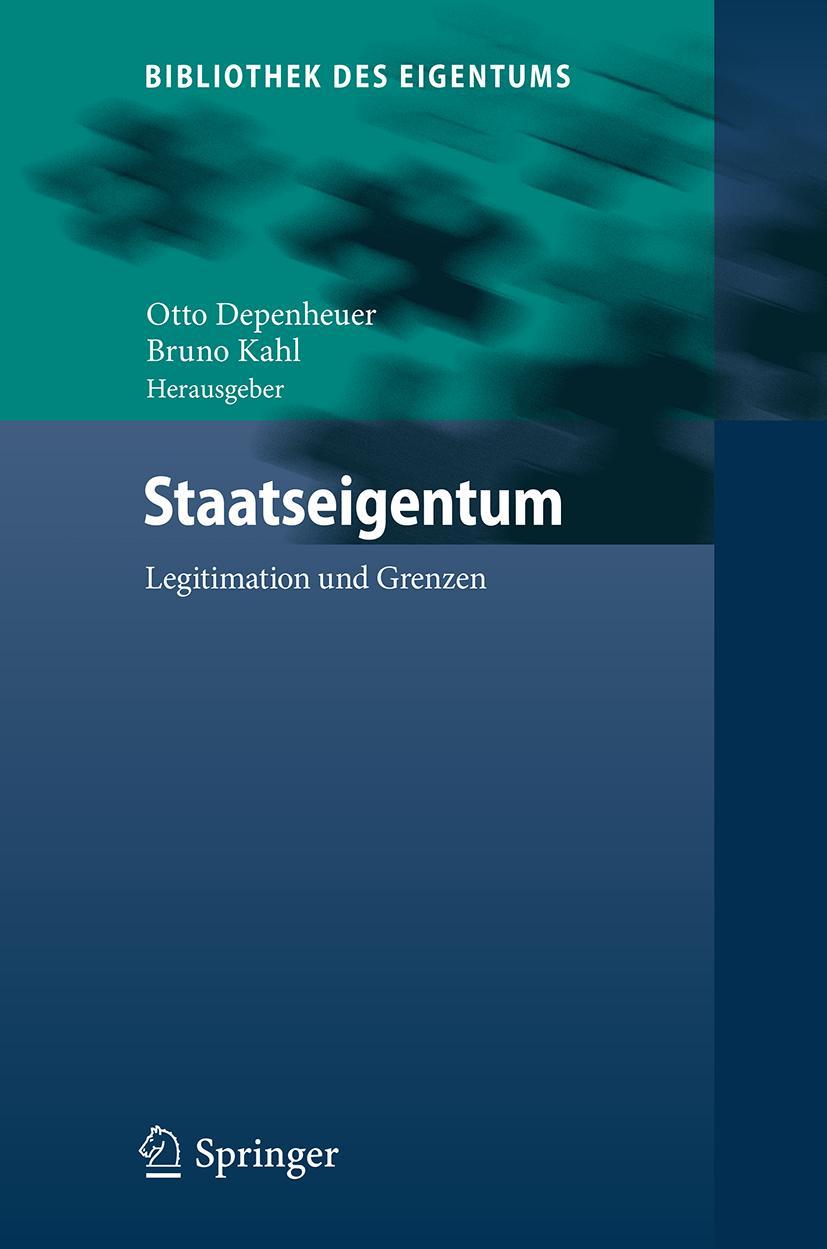 Cover: 9783662543078 | Staatseigentum | Legitimation und Grenzen | Bruno Kahl (u. a.) | Buch