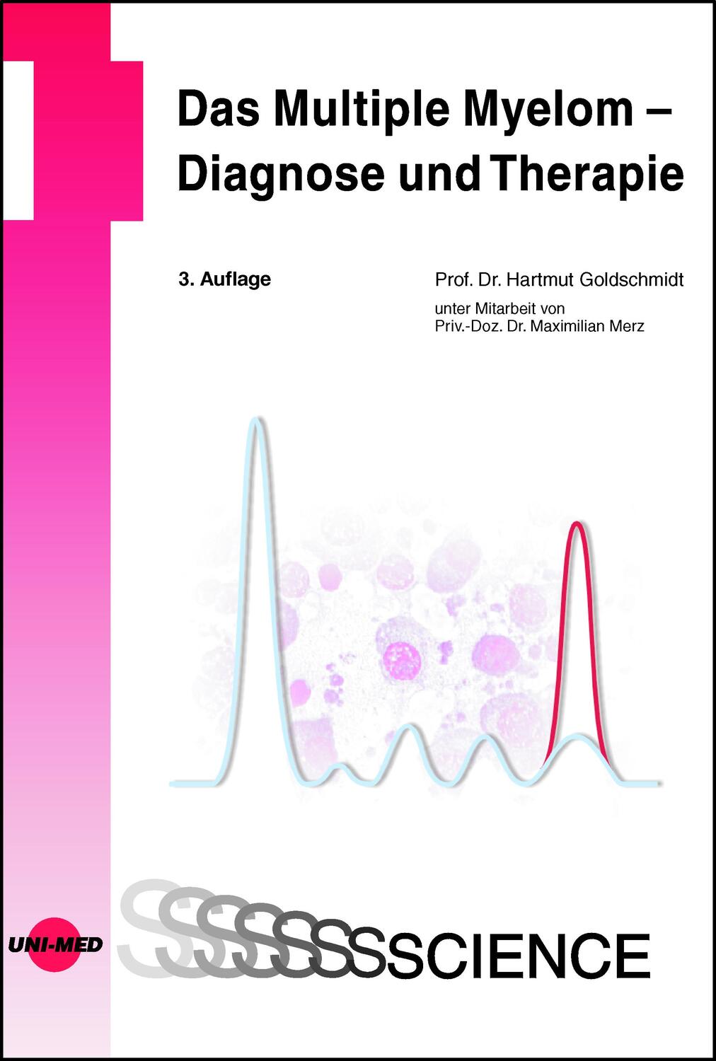 Cover: 9783837416596 | Das Multiple Myelom - Diagnose und Therapie | Hartmut Goldschmidt