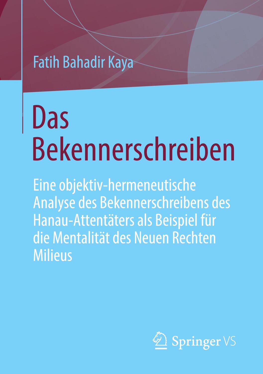 Cover: 9783658391645 | Das Bekennerschreiben | Fatih Bahadir Kaya | Taschenbuch | Deutsch