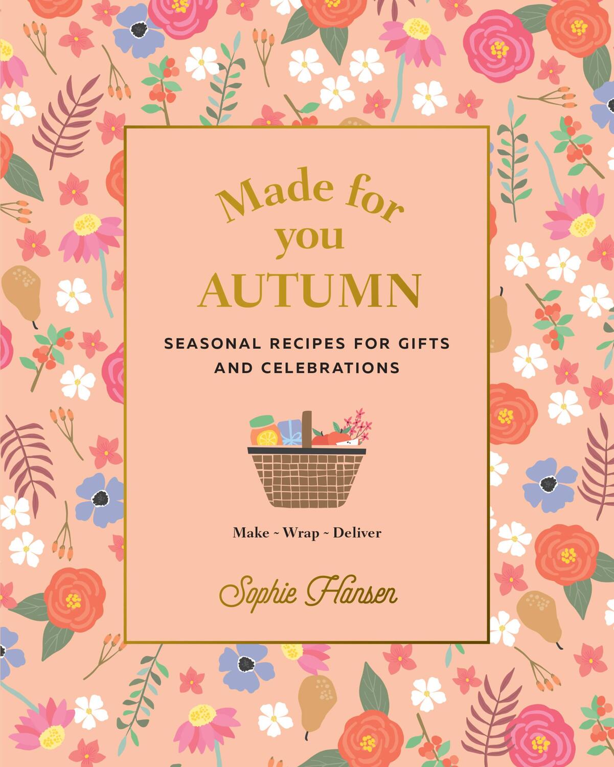 Cover: 9781911632818 | Made for You: Autumn | Recipes for Gifts and Celebrations | Hansen