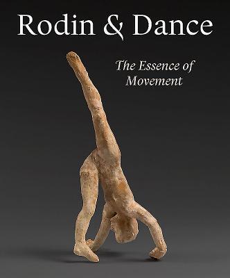 Cover: 9781907372995 | Rodin and Dance | The Essence of Movement | Alexandra Gerstein (u. a.)