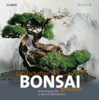 Cover: 9783800144419 | Landschaften gestalten mit Bonsai | Anleitung zu 17 Bonsai-Miniaturen