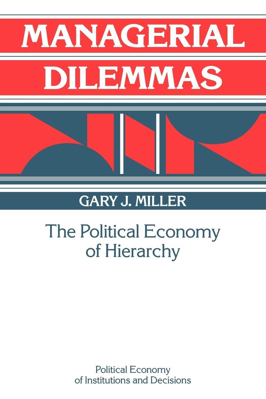 Cover: 9780521457699 | Managerial Dilemmas | The Political Economy of Hierarchy | Miller