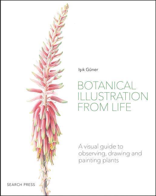 Cover: 9781782218067 | Botanical Illustration from Life | Isik Guner | Taschenbuch | Englisch