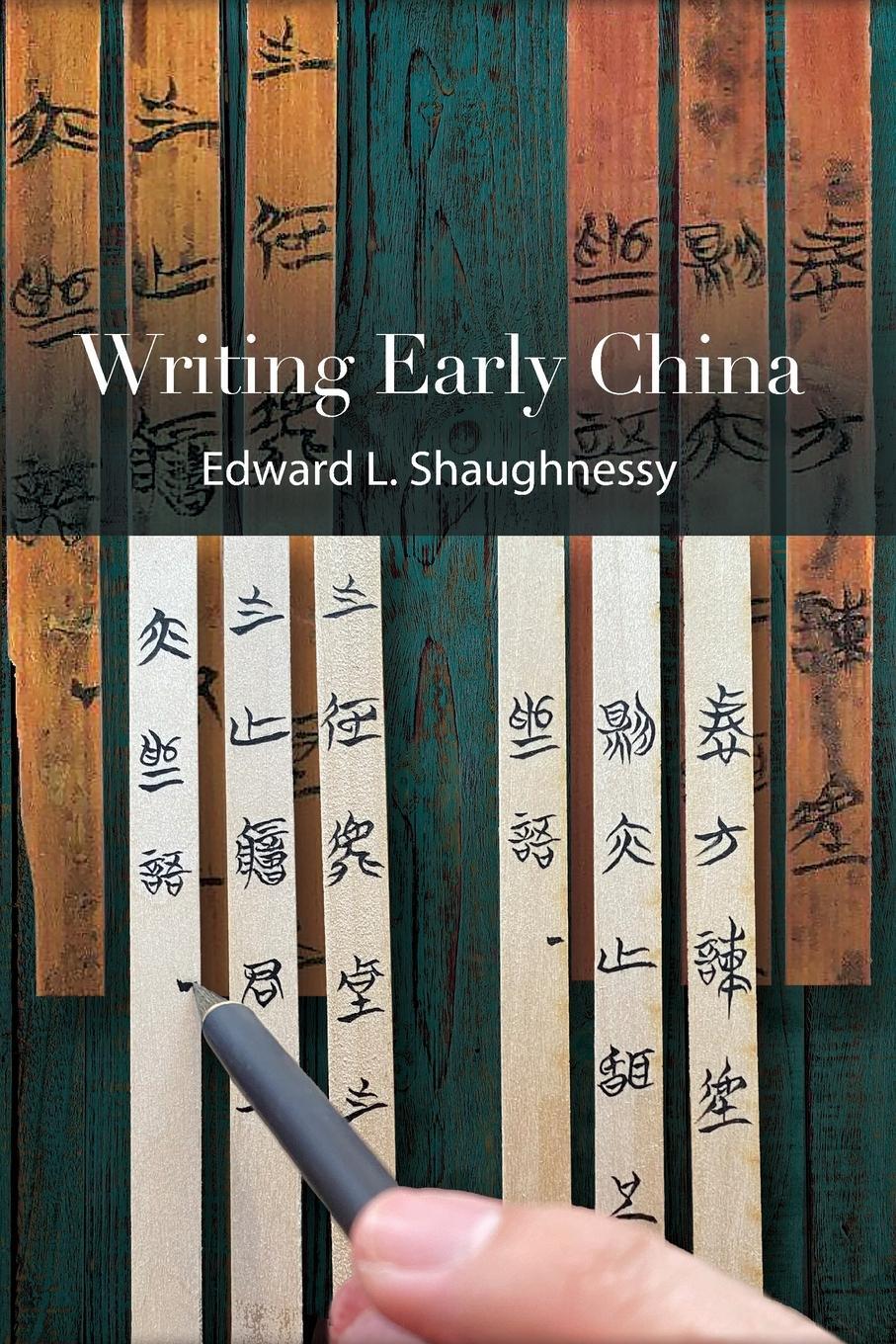Cover: 9781438495217 | Writing Early China | Edward L Shaughnessy | Taschenbuch | Englisch