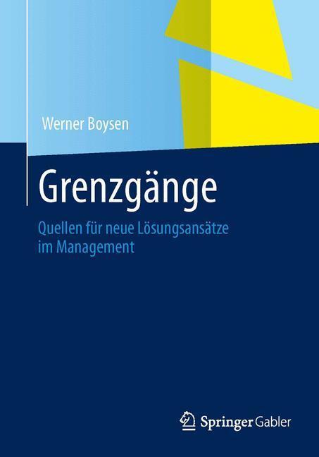 Cover: 9783658010232 | Grenzgänge im Management | Quellen für neue Lösungsansätze | Boysen