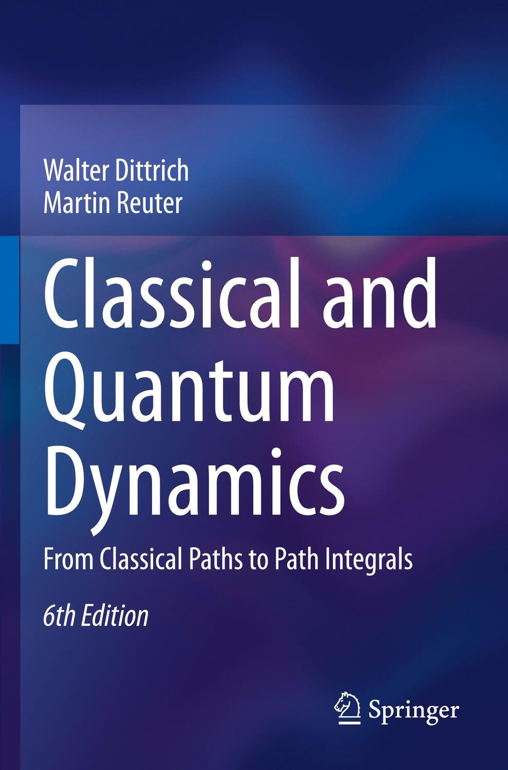 Cover: 9783030367886 | Classical and Quantum Dynamics | Martin Reuter (u. a.) | Taschenbuch