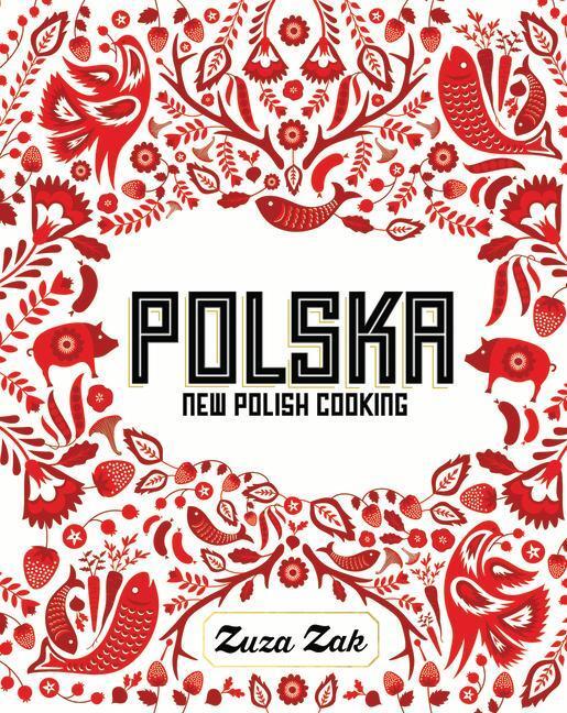 Cover: 9781849497268 | Polska | New Polish Cooking | Zuza Zak | Buch | Englisch | 2016