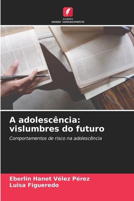 Cover: 9786206283072 | A adolescência: vislumbres do futuro | Pérez (u. a.) | Taschenbuch