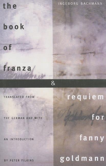 Cover: 9780810127548 | The Book of Franza &amp; Requiem for Fanny Goldmann | Ingeborg Bachmann