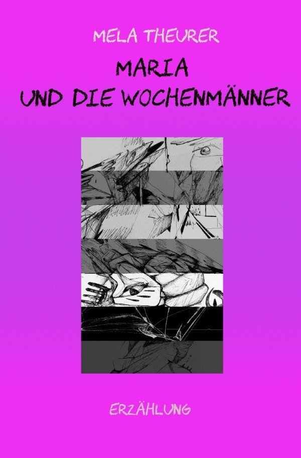 Cover: 9783754947814 | Maria und die Wochenmänner | Mela Theurer | Taschenbuch | 76 S. | 2022