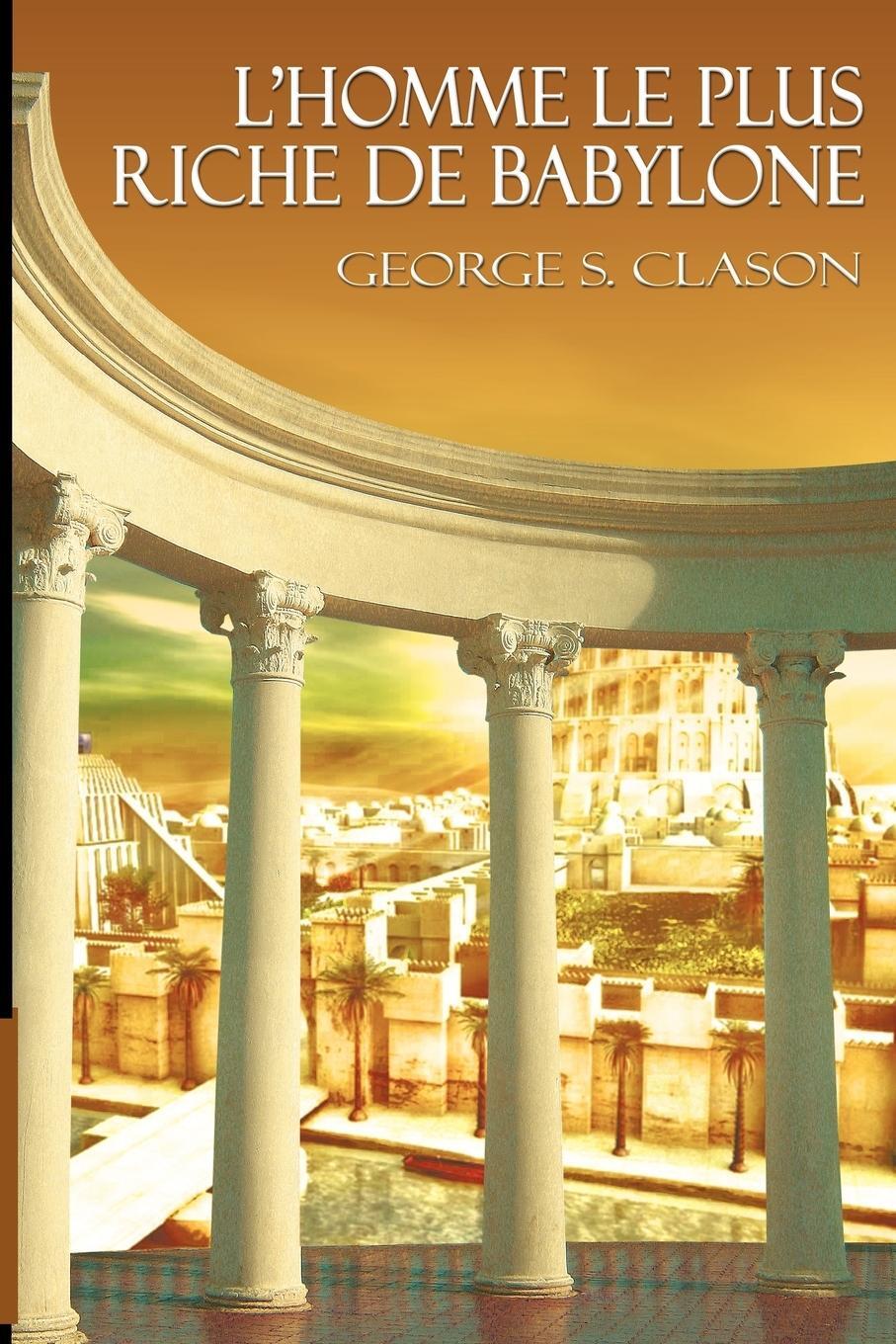 Cover: 9781607964254 | L'Homme Le Plus Riche de Babylone | George Samuel Clason | Taschenbuch