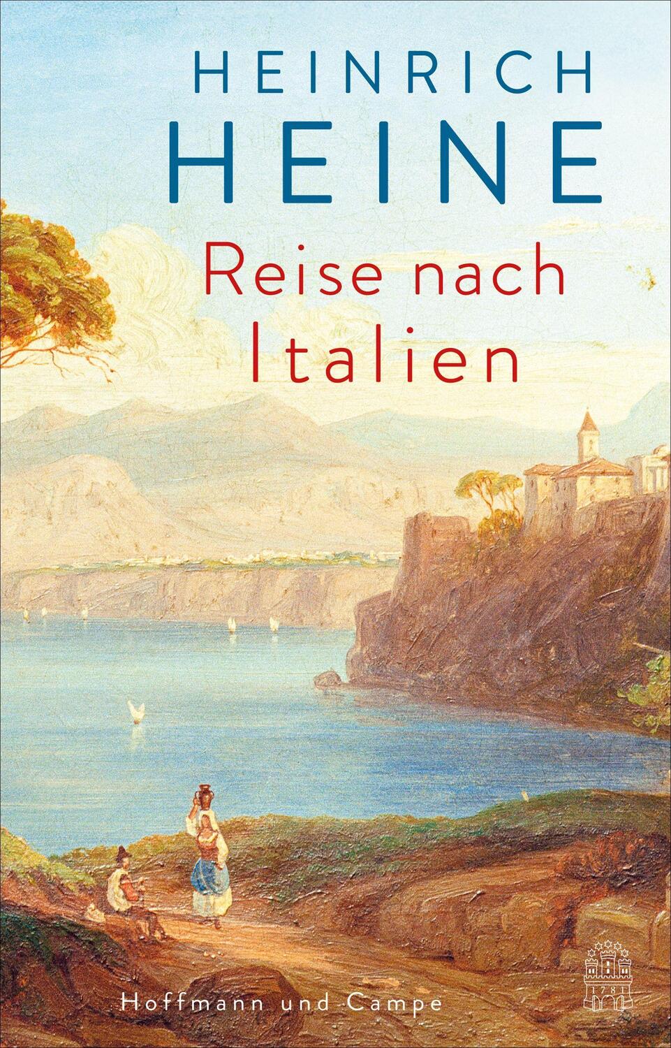 Cover: 9783455017489 | Reise nach Italien | Der Klassiker wiederentdeckt | Heinrich Heine