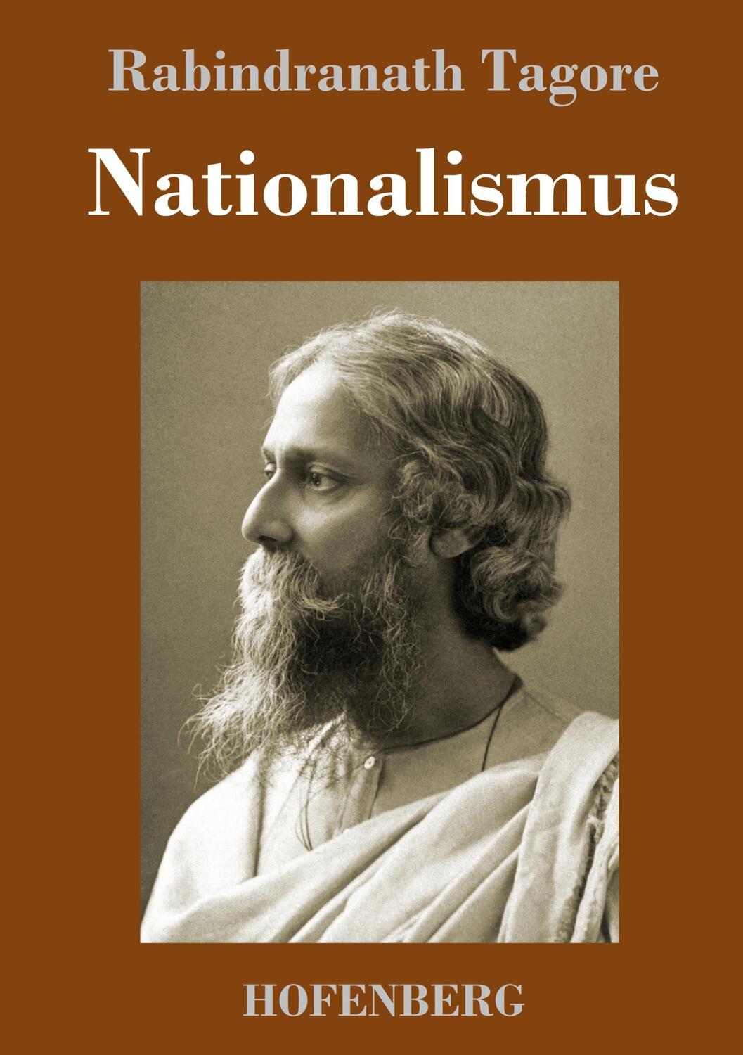 Cover: 9783743740273 | Nationalismus | Rabindranath Tagore | Buch | 76 S. | Deutsch | 2021