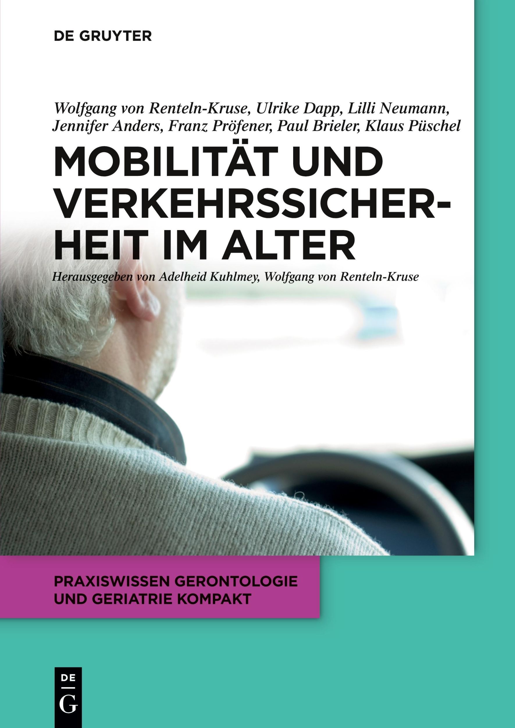 Cover: 9783110377262 | Mobilität und Verkehrssicherheit im Alter | Renteln-Kruse (u. a.)