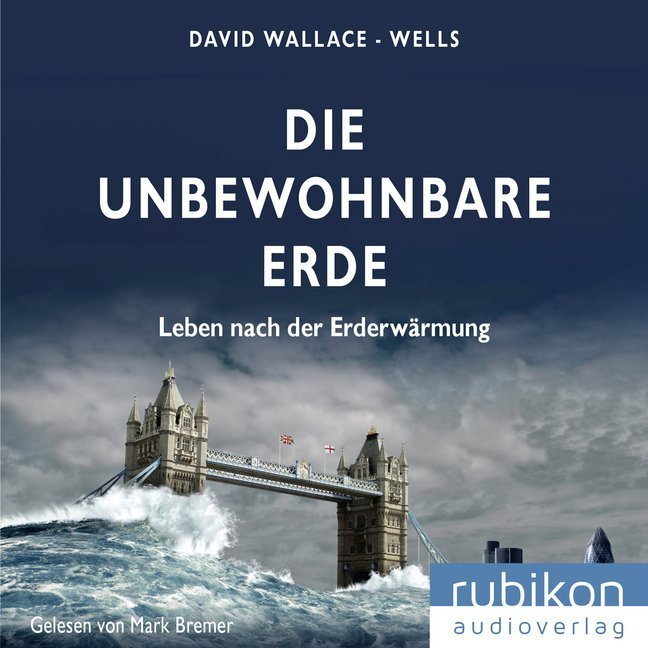 Cover: 9783948343033 | Die unbewohnbare Erde: Leben nach der Erderwärmung, 1 Audio-CD, MP3...