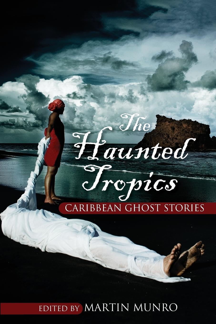 Cover: 9789766405519 | The Haunted Tropics | Caribbean Ghost Stories | Martin Munro | Buch