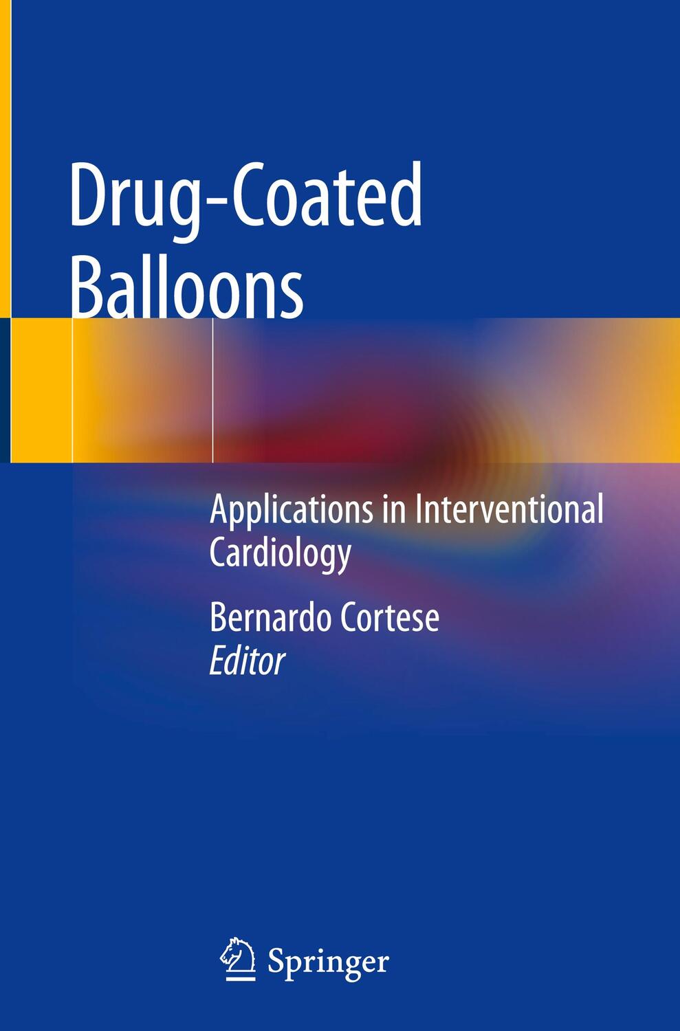 Cover: 9783319925998 | Drug-Coated Balloons | Applications in Interventional Cardiology