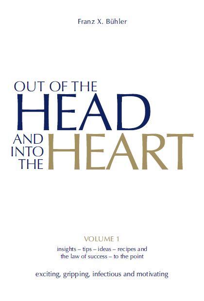 Cover: 9783941633124 | Out of the Head and into the Heart | Volume 1 | Franz X. Bühler | Buch
