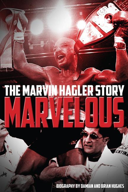 Cover: 9781785311451 | Marvelous | The Marvin Hagler Story | Brian Hughes (u. a.) | Buch
